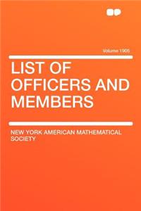 List of Officers and Members Volume 1905