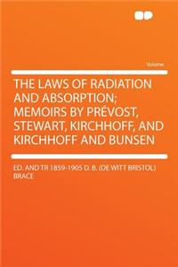 The Laws of Radiation and Absorption; Memoirs by Prï¿½vost, Stewart, Kirchhoff, and Kirchhoff and Bunsen