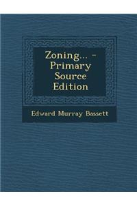 Zoning... - Primary Source Edition