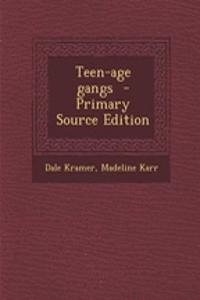 Teen-Age Gangs