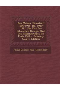 Aus Meiner Dienstzeit 1906-1918