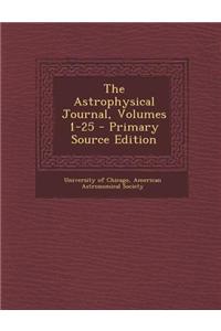 The Astrophysical Journal, Volumes 1-25
