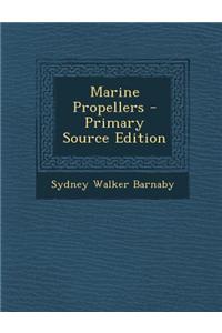 Marine Propellers - Primary Source Edition