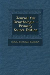 Journal Fur Ornithologie.