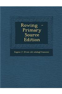 Rowing - Primary Source Edition