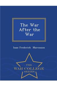 The War After the War - War College Series
