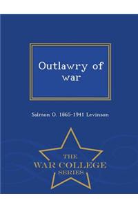 Outlawry of War - War College Series