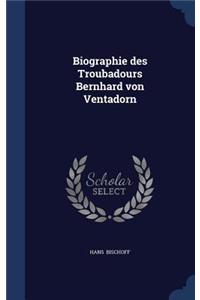 Biographie des Troubadours Bernhard von Ventadorn
