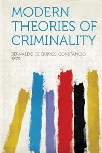 Modern Theories of Criminality