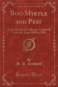 Bog-Myrtle and Peat