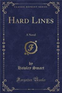 Hard Lines: A Novel (Classic Reprint)