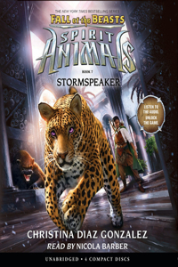 Stormspeaker (Spirit Animals: Fall of the Beasts, Book 7)