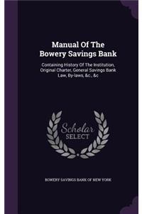 Manual of the Bowery Savings Bank