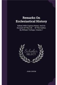 Remarks on Ecclesiastical History