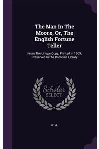 The Man In The Moone, Or, The English Fortune Teller