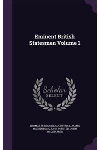 Eminent British Statesmen Volume 1