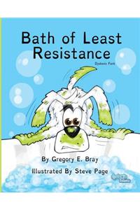 The Bath of Least Resistance Dyslexic Font