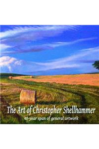 Art of Christopher Shellhammer 40-year span of general artwork