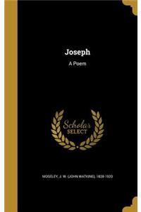 Joseph: A Poem