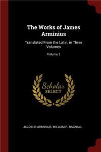 The Works of James Arminius