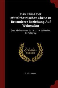 Das Klima Der Mittelrheinischen Ebene in Besonderer Beziehung Auf Weincultur