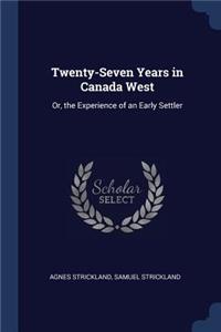 Twenty-Seven Years in Canada West