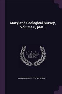 Maryland Geological Survey, Volume 6, Part 1