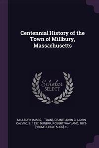 Centennial History of the Town of Millbury, Massachusetts