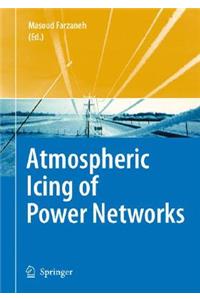 Atmospheric Icing of Power Networks