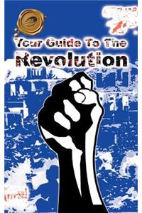 Your Guide to the Revolution