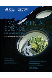 Scientific American Environmental Science for a Changing World with Extended Coverage