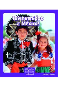 ¡Bienvenidos a México!