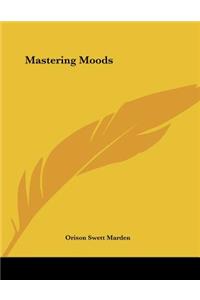 Mastering Moods