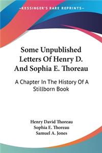 Some Unpublished Letters Of Henry D. And Sophia E. Thoreau