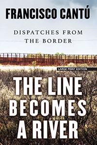 The Line Becomes a River