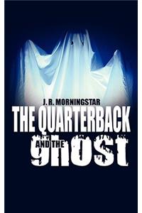 Quarterback and The Ghost