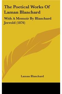The Poetical Works Of Laman Blanchard