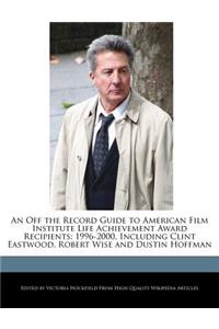 An Off the Record Guide to American Film Institute Life Achievement Award Recipients