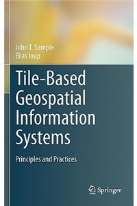 Tile-Based Geospatial Information Systems