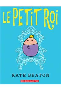 Le Petit Roi