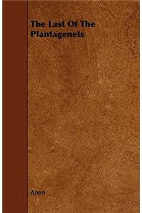 The Last Of The Plantagenets