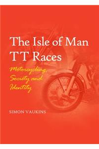 The Isle of Man TT Races