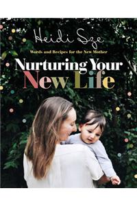 Nurturing Your New Life