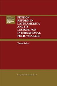 Pension Reform in Latin America and Its Lessons for International Policymakers