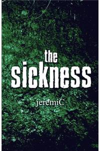 The Sickness