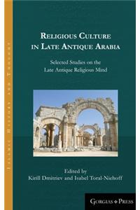 Religious Culture in Late Antique Arabia