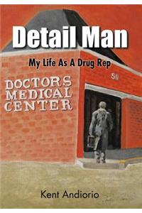 Detail Man: My Life as a Drug Rep