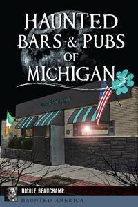 Haunted Bars & Pubs of Michigan