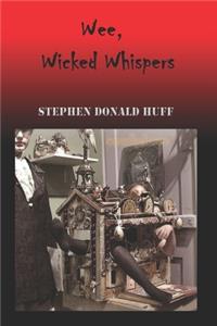 Wee, Wicked Whispers