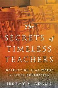 The Secrets of Timeless Teachers